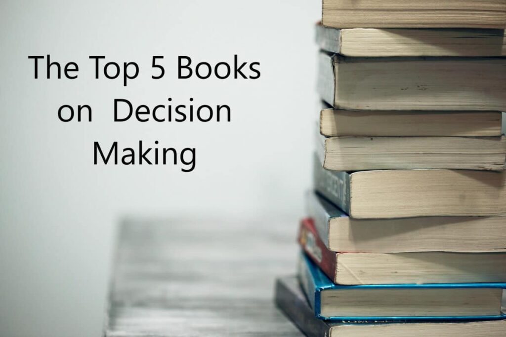 The Top 5 Books on Decision Making