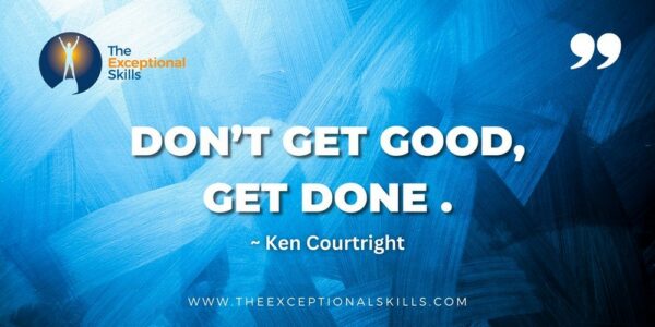 Time management tips - Don't get good, get done