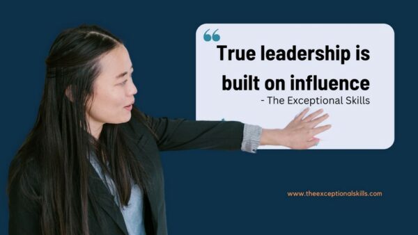 Truths About Leadership - True leadership is built on influence