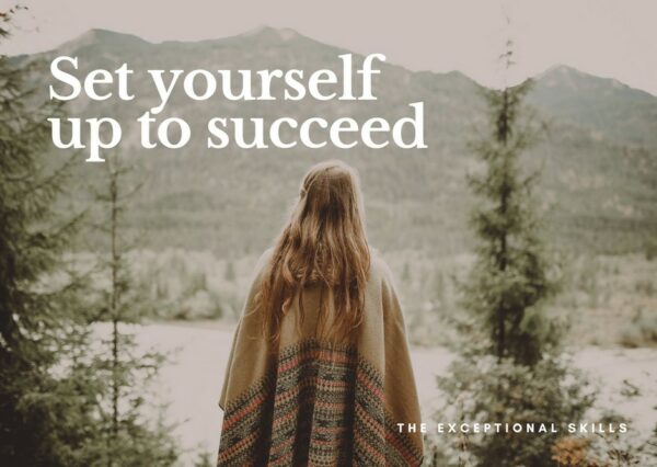 Ways to Improve Work Performance - Set yourself up to succeed