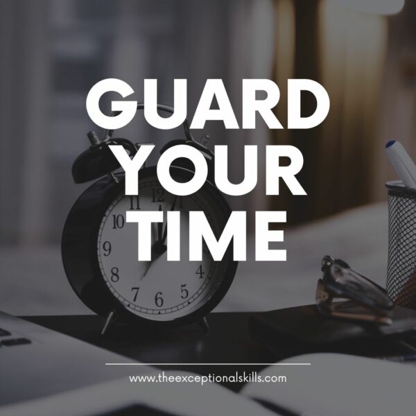 Ways to improve work performance - Guard your time