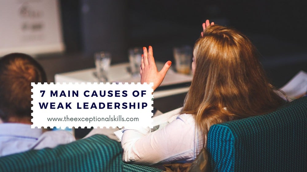 Main Causes of Weak Leadership