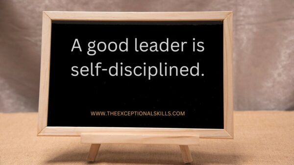 Leadership Traits - A good leader is self-disciplined