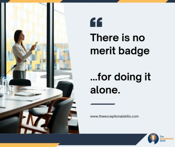 Leadership in turbulent times - There is no merit badge ...for doing it alone