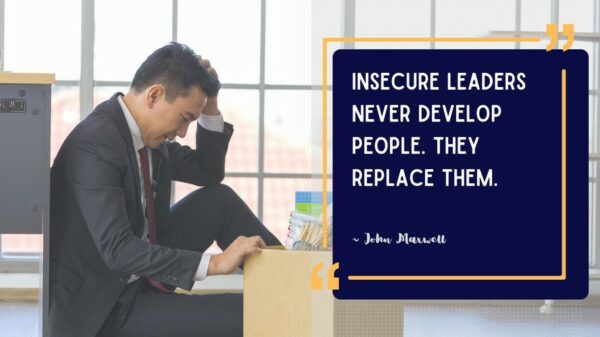 Weak Leadership - Insecure leaders never develop people. They replace them.