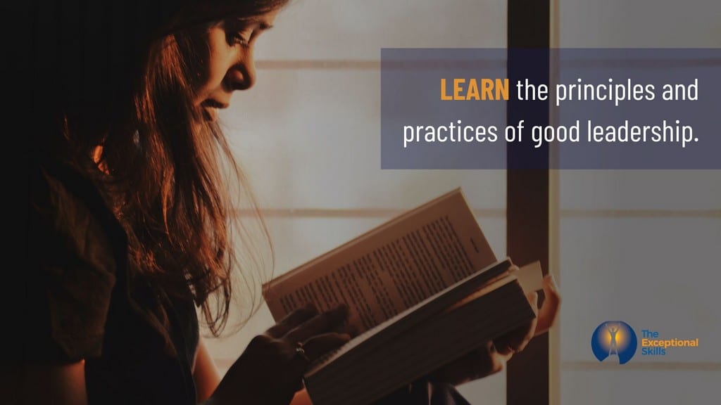 How to be a good leader - Learn the principles and practices of good leadership