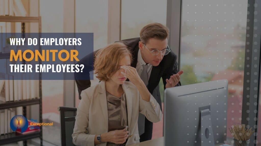 Employee Monitoring Software - Why do employers monitor their employees